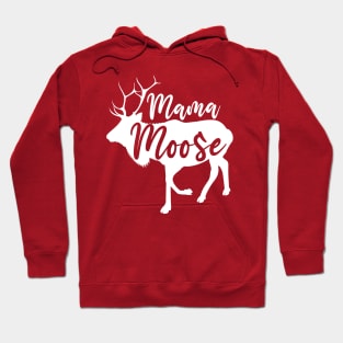 Mama Moose Hoodie